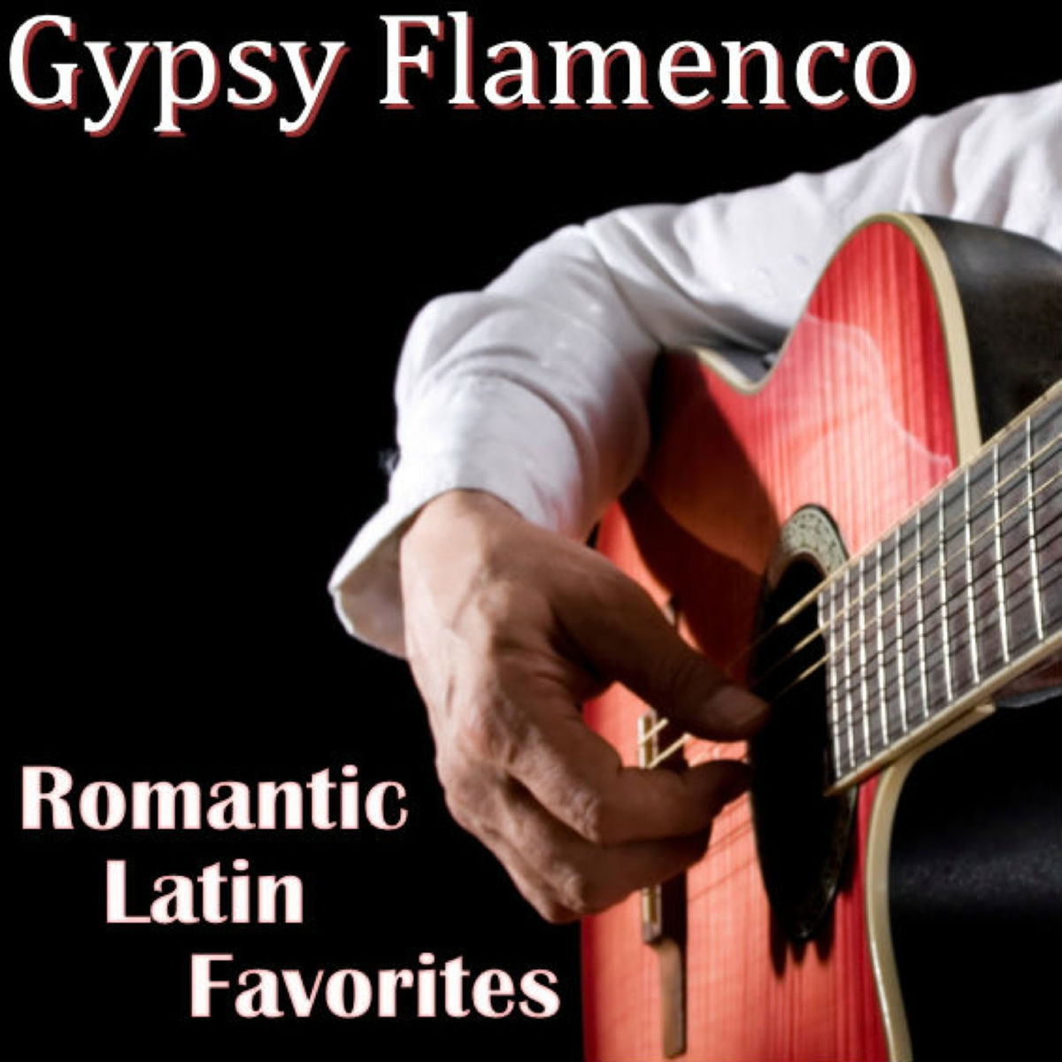 Album cover of Gipsy Flamenco - Romantic Latin Favorites
