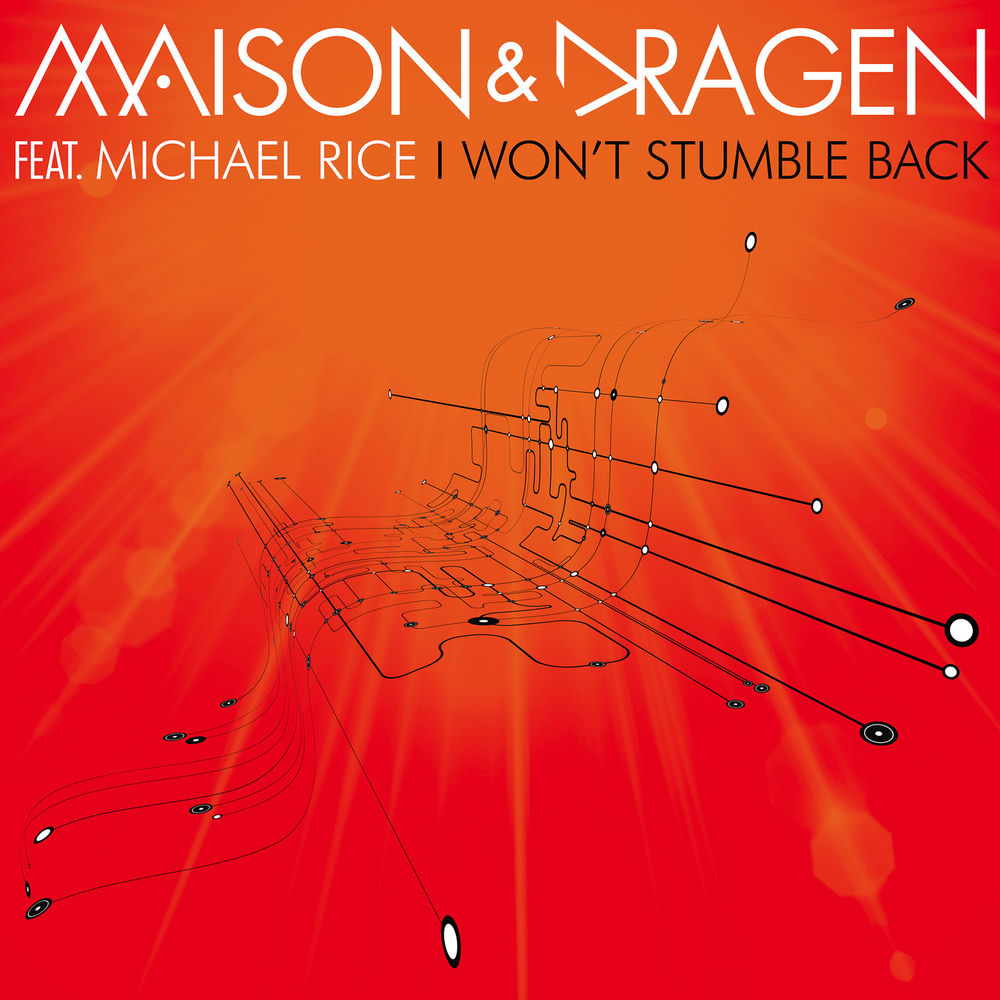 I Won't Stumble Back [Pop Radio Edit] – Maison &amp; Dragen