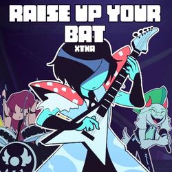 Raise Up Your Bat (From "Deltarune Chapter 3")