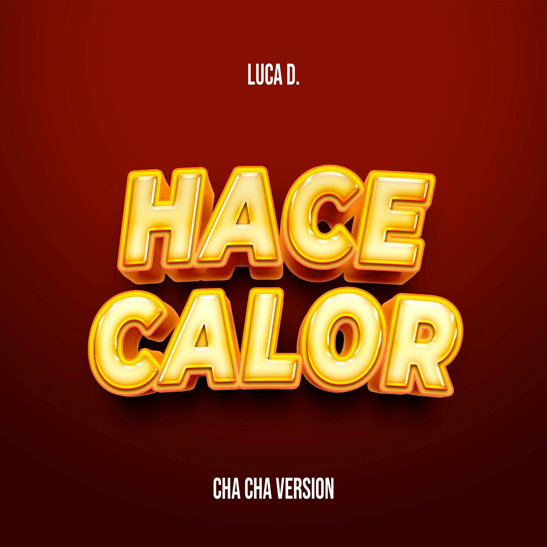 Album cover of Hace Calor (Cha Cha Version)