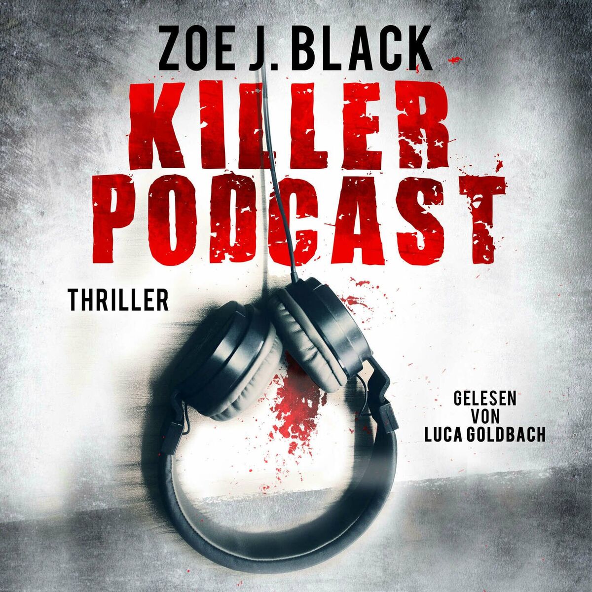 Album cover of Killer-Podcast - Künzel & Lobenstein-Thriller, Band 8 (ungekürzt)