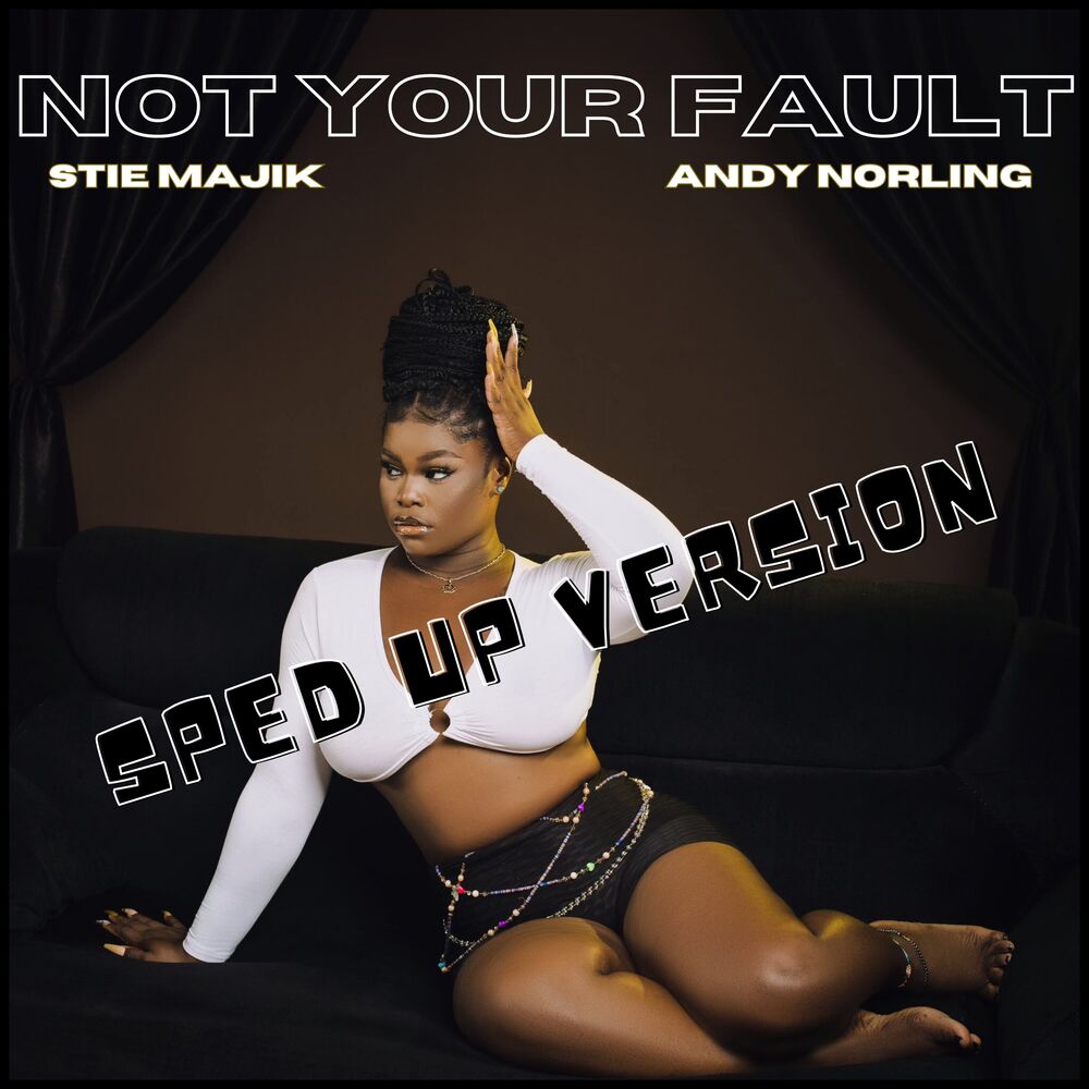 Picture of Not Your Fault (Sped Up Version)