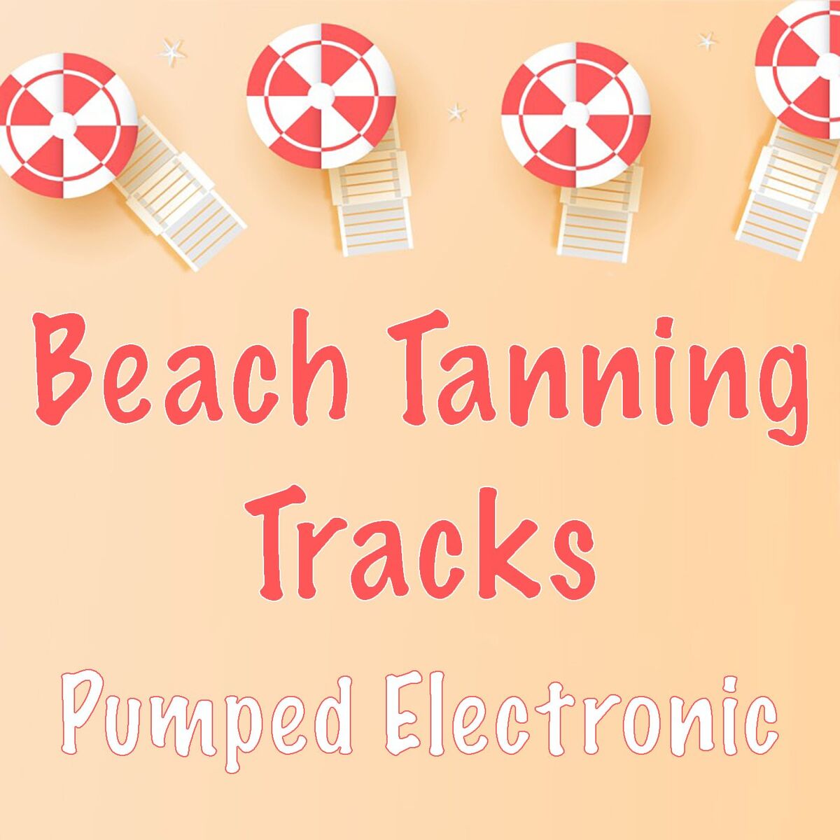 Album cover of Beach Tanning Tracks Pumped Electronic