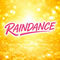 RAINDANCE (SUPER SLOWED)