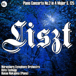 Cover of Liszt: Piano Concerto No.2 in A Major S. 125