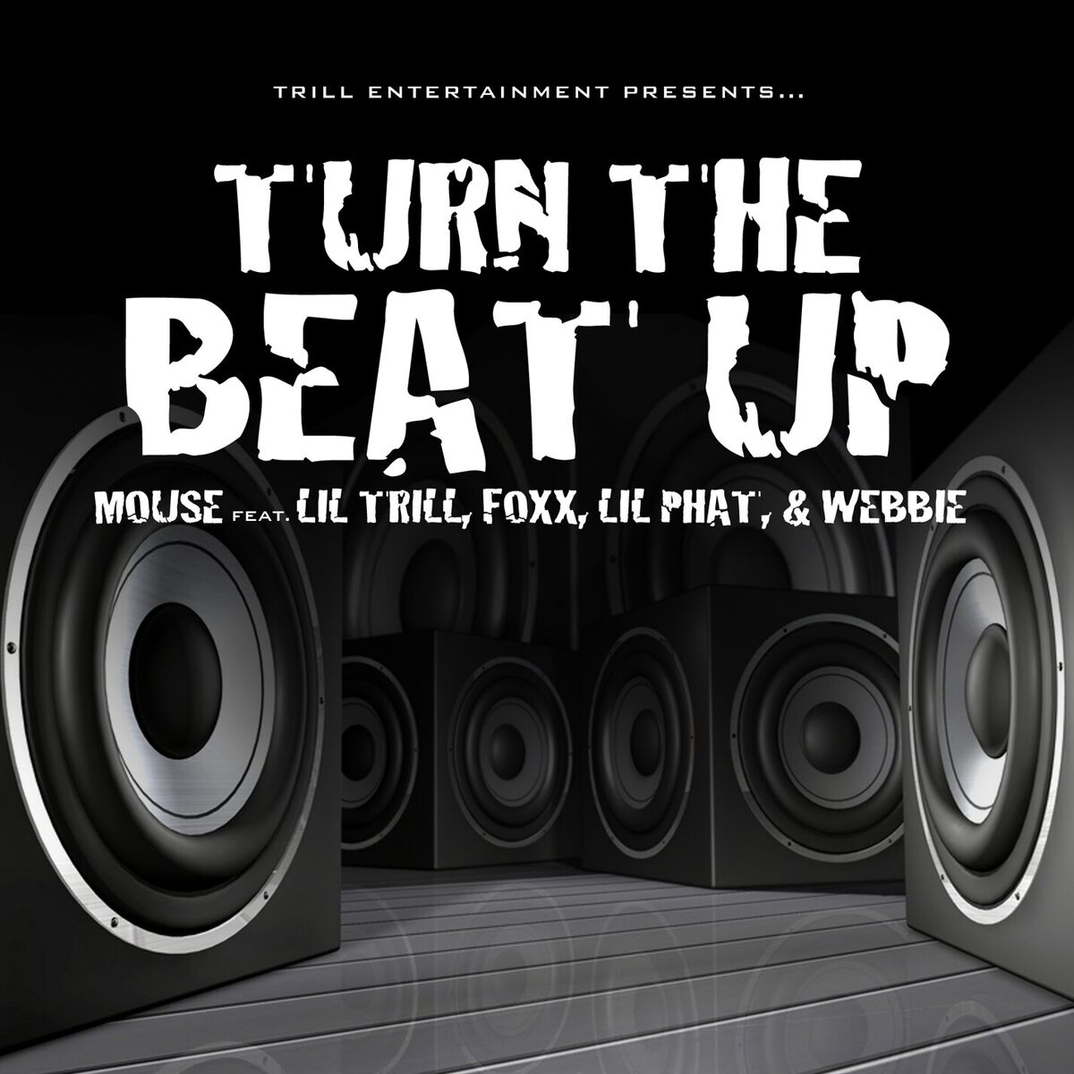 Album cover of Turn The Beat Up (feat. Foxx, Lil Trill, Lil Phat & Webbie)