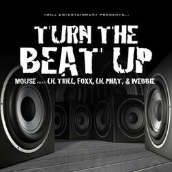 Cover of Turn The Beat Up (feat. Foxx, Lil Trill, Lil Phat & Webbie)