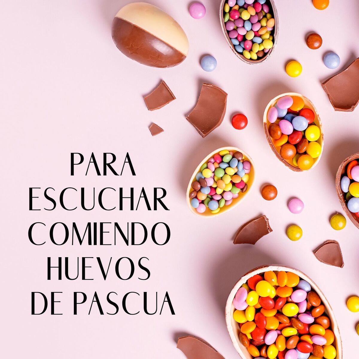 Album cover of Para Escuchar comiendo Huevos de Pascua