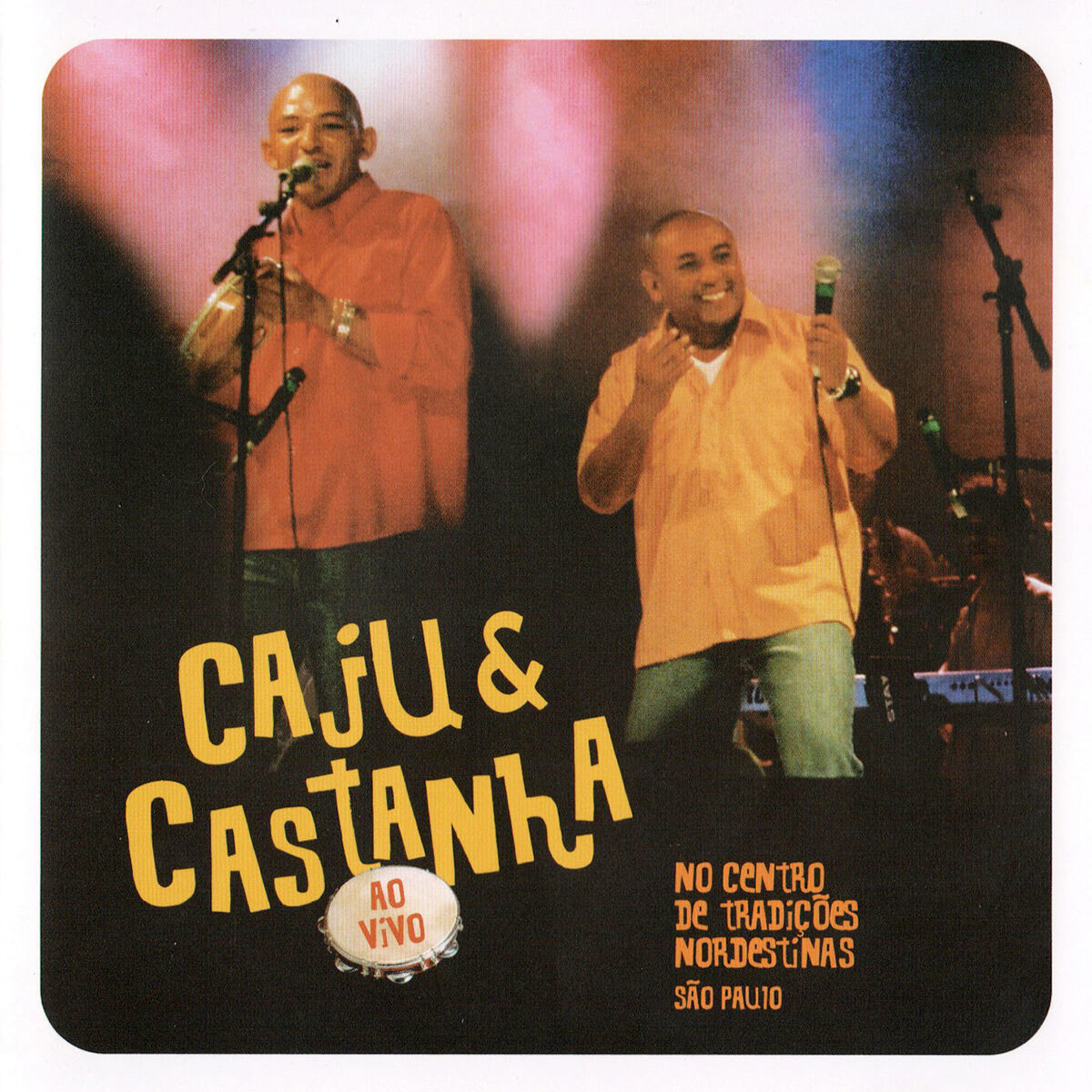 Album cover of Caju e Castanha ao Vivo no Centro de Tradições Nordestinas, Sp