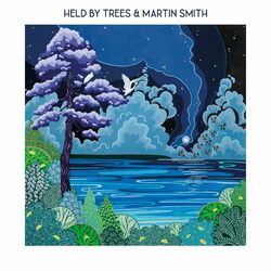 Cover of Held By Trees & Martin Smith