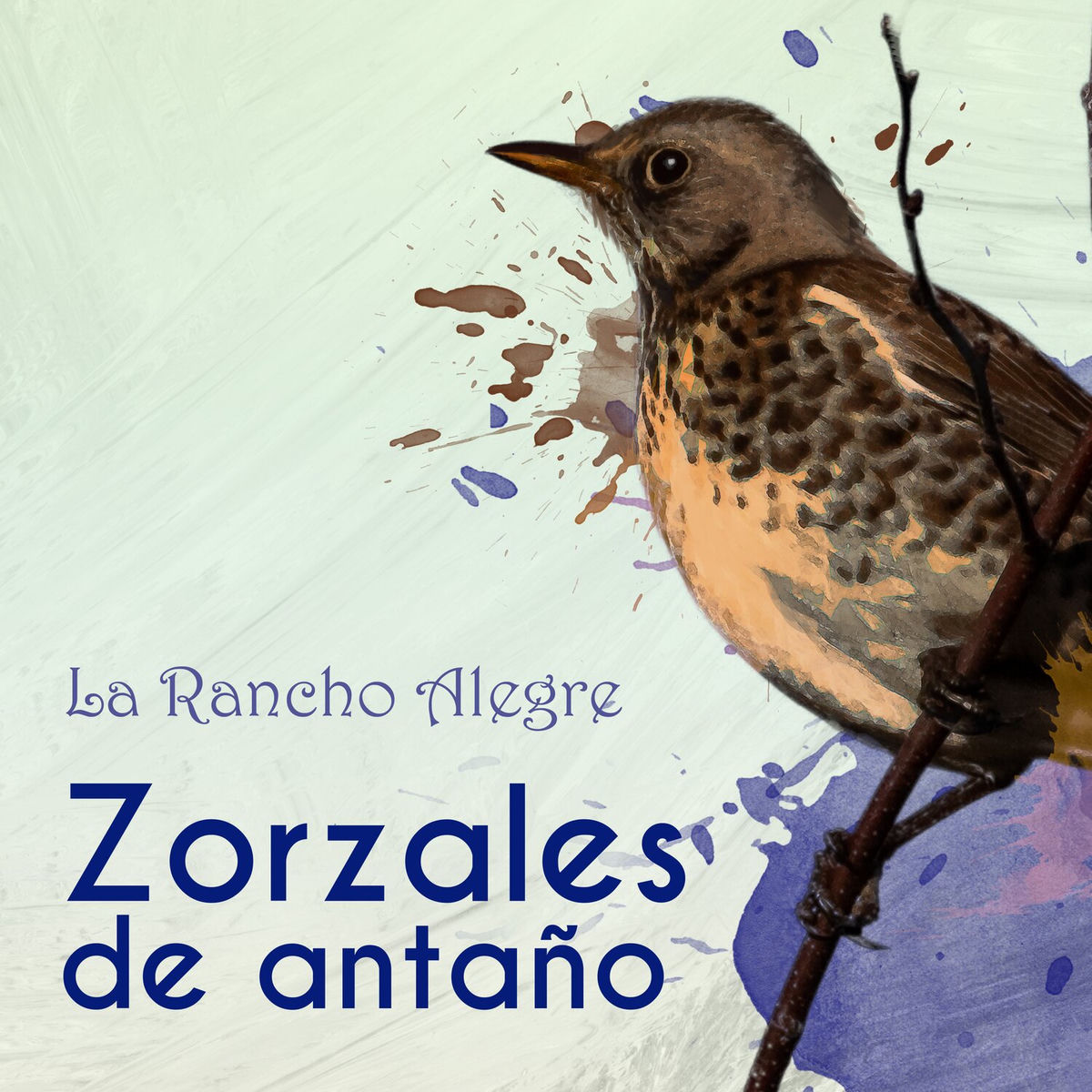 Album cover of Zorzales de Antaño… La Rancho Alegre