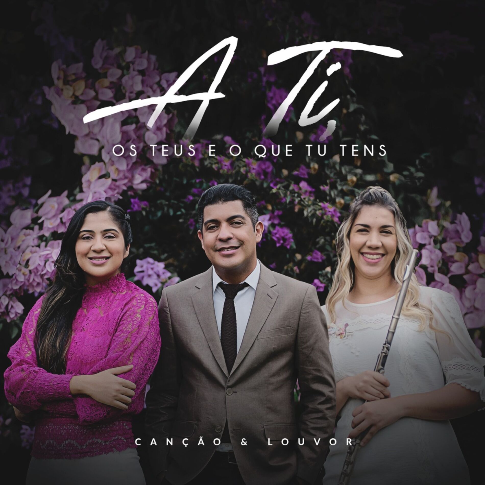 Album cover of A Ti, os Teus e o Que Tu Tens