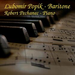 Cover of Ľubomir Popík - Baritone, Robert Pechanec - Piano
