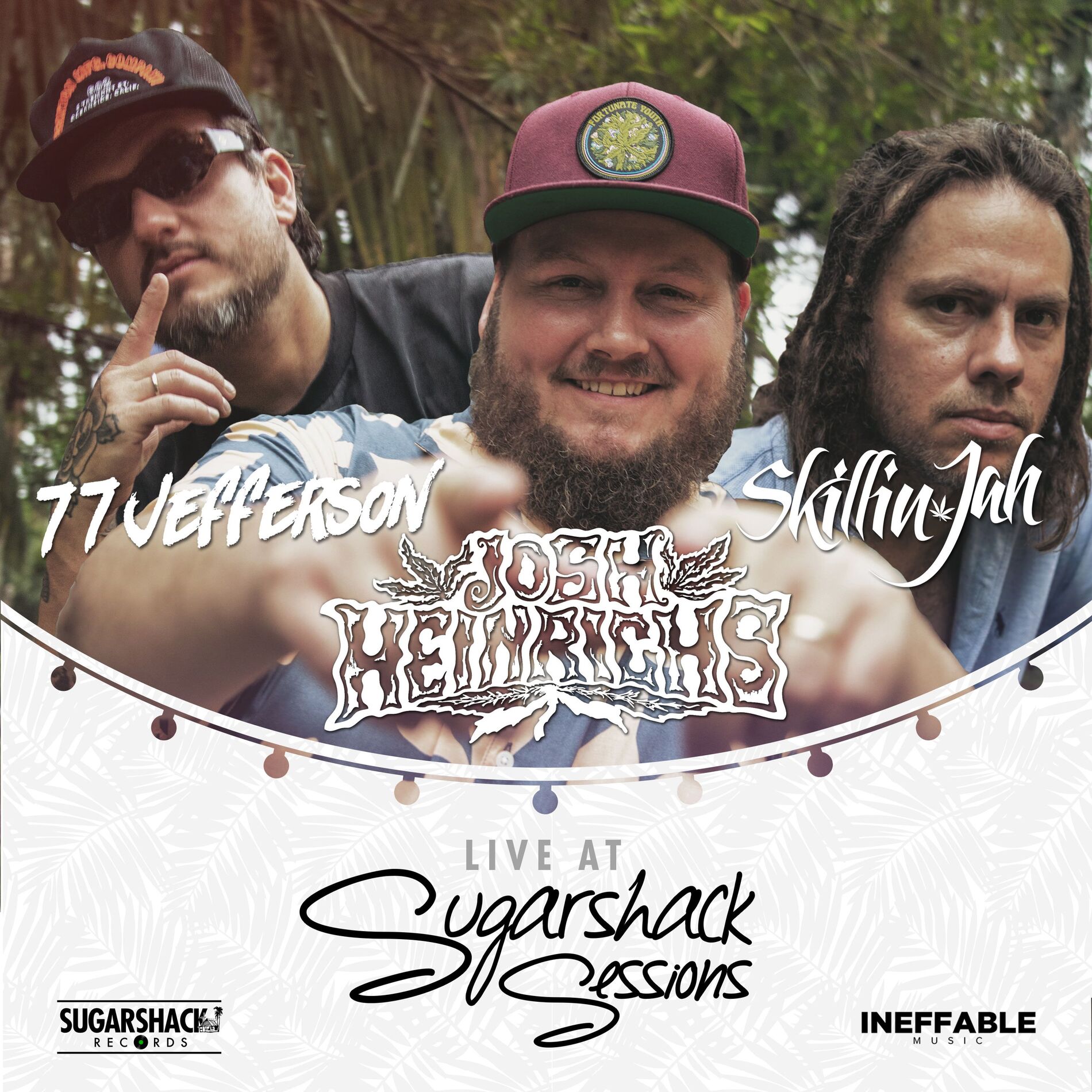 Album cover of 77 Jefferson, Josh Heinrichs, and SkillinJah (Live at Sugarshack Sessions)