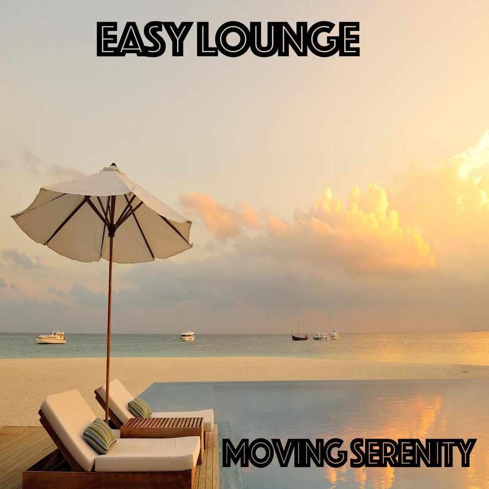 Picture of Easy Lounge - Moving Serenity
