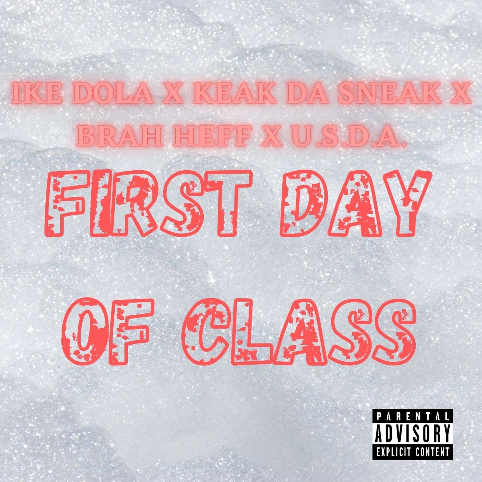 Album cover of First Day Of Class (feat. Keak Da Sneak, Brah Heff & U.S.D.A.)