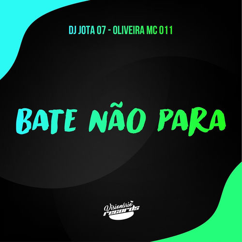 BATE NÃO PARA