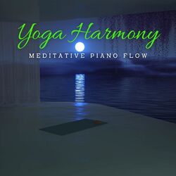 Cover of Yoga Harmony: Meditative Piano Flow