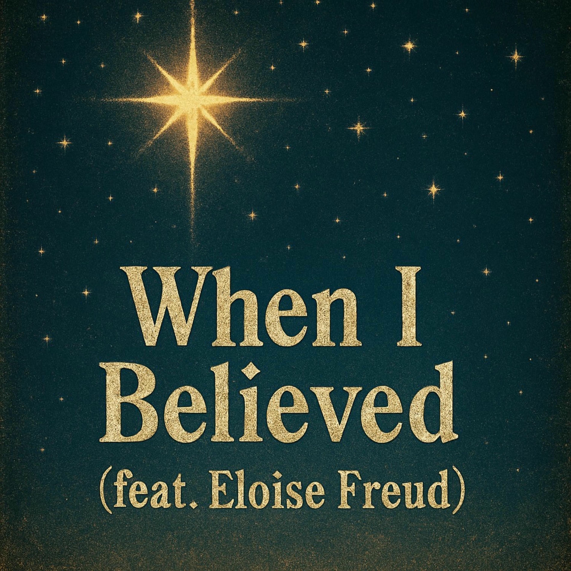 Album cover of when I believed (feat. Eloise Freud)