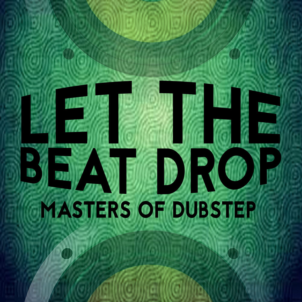 Picture of Let the Beat Drop: Masters of Dubstep
