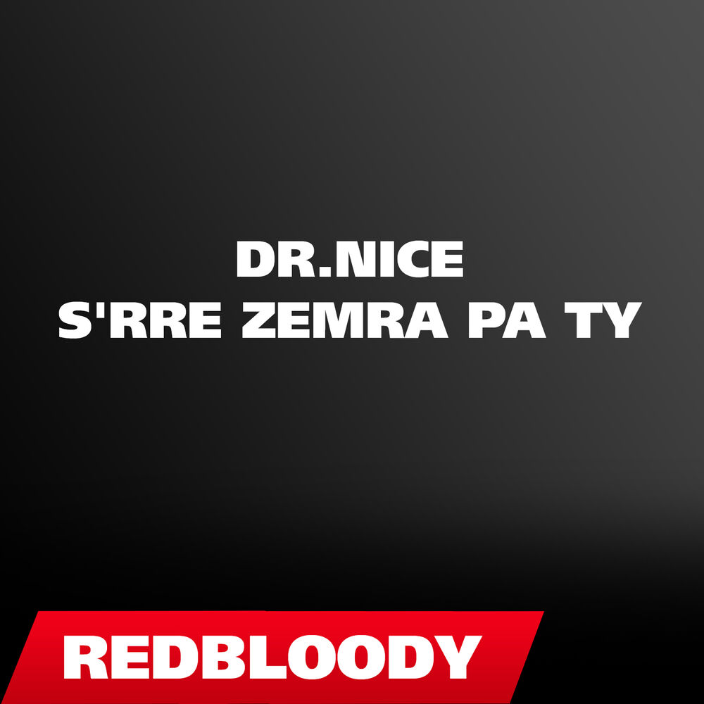 Picture of Dr.Nice - S'rre Zemra Pa ty 2013