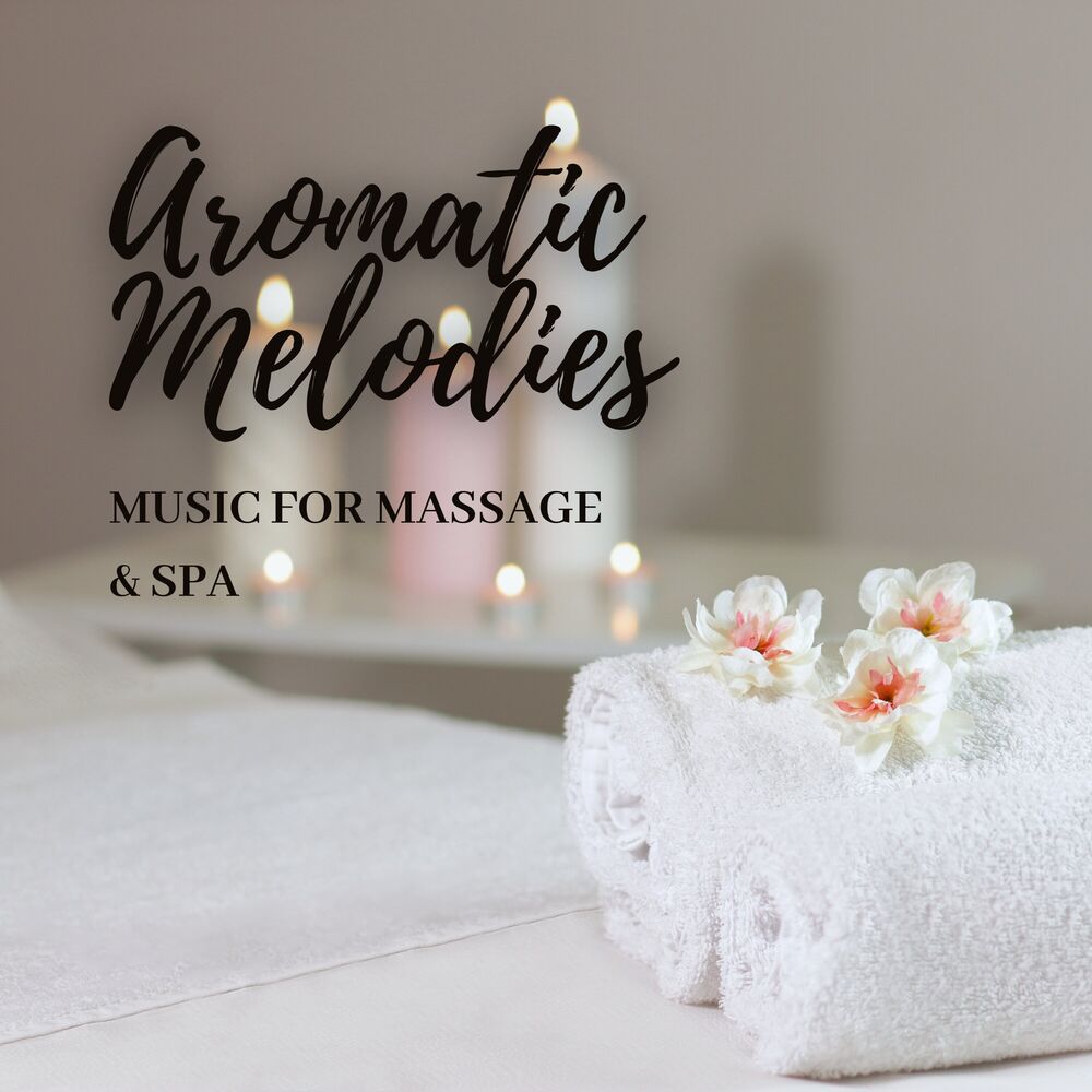 Picture of Aromatic Melodies: Music for Massage & Spa