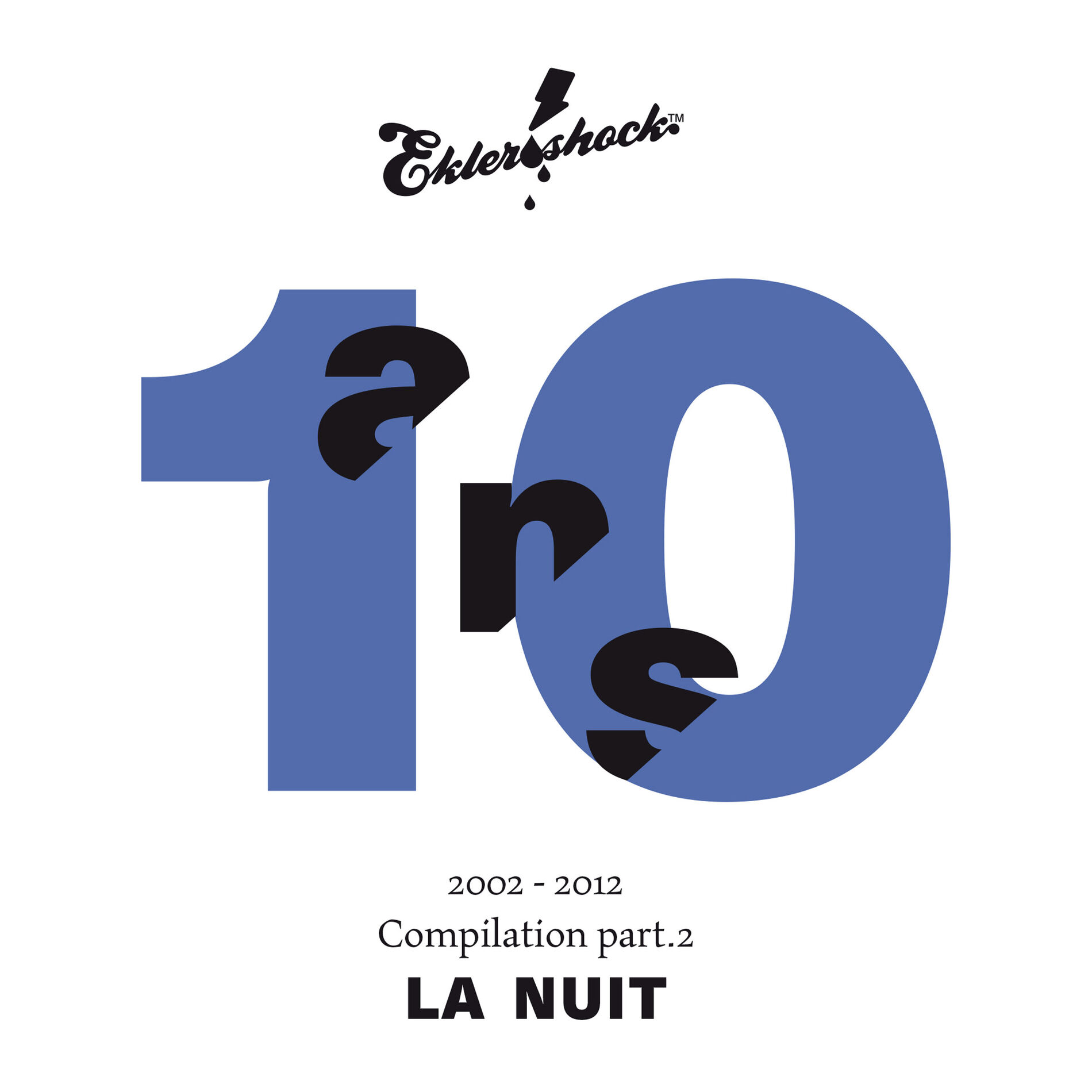 Album cover of Ekler'o'shock - Compilation 10 ans. Part. 2 La nuit