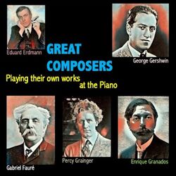 Cover of Great Composers Playing their own works at the Piano
