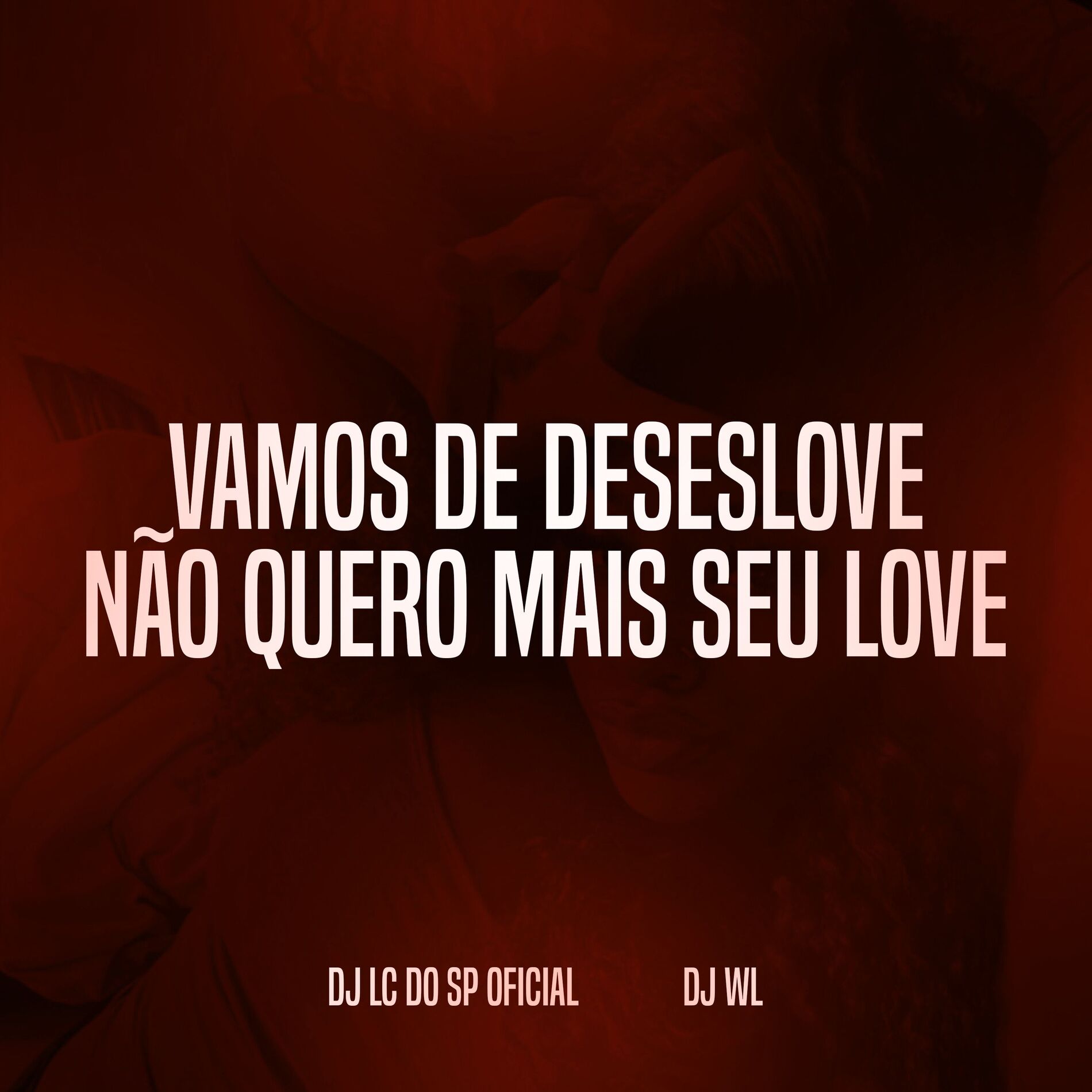 Album cover of VAMOS DE DESESLOVE, NÃO QUERO MAIS SEU LOVE