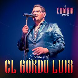 Cover of Cumbia Viva Session #12 El Gordo Luis