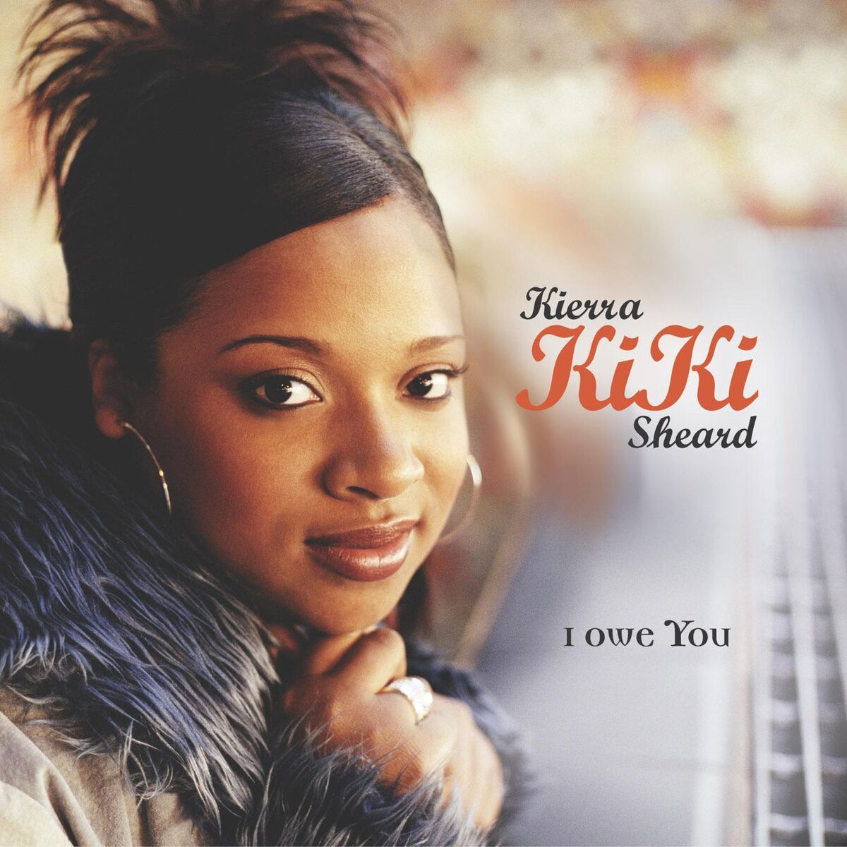 Kierra Kiki Sheard: I Owe You: CD Kierra Kiki Sheard: I Owe You: CD