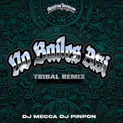 No Bailes Asi (Tribal Remix)