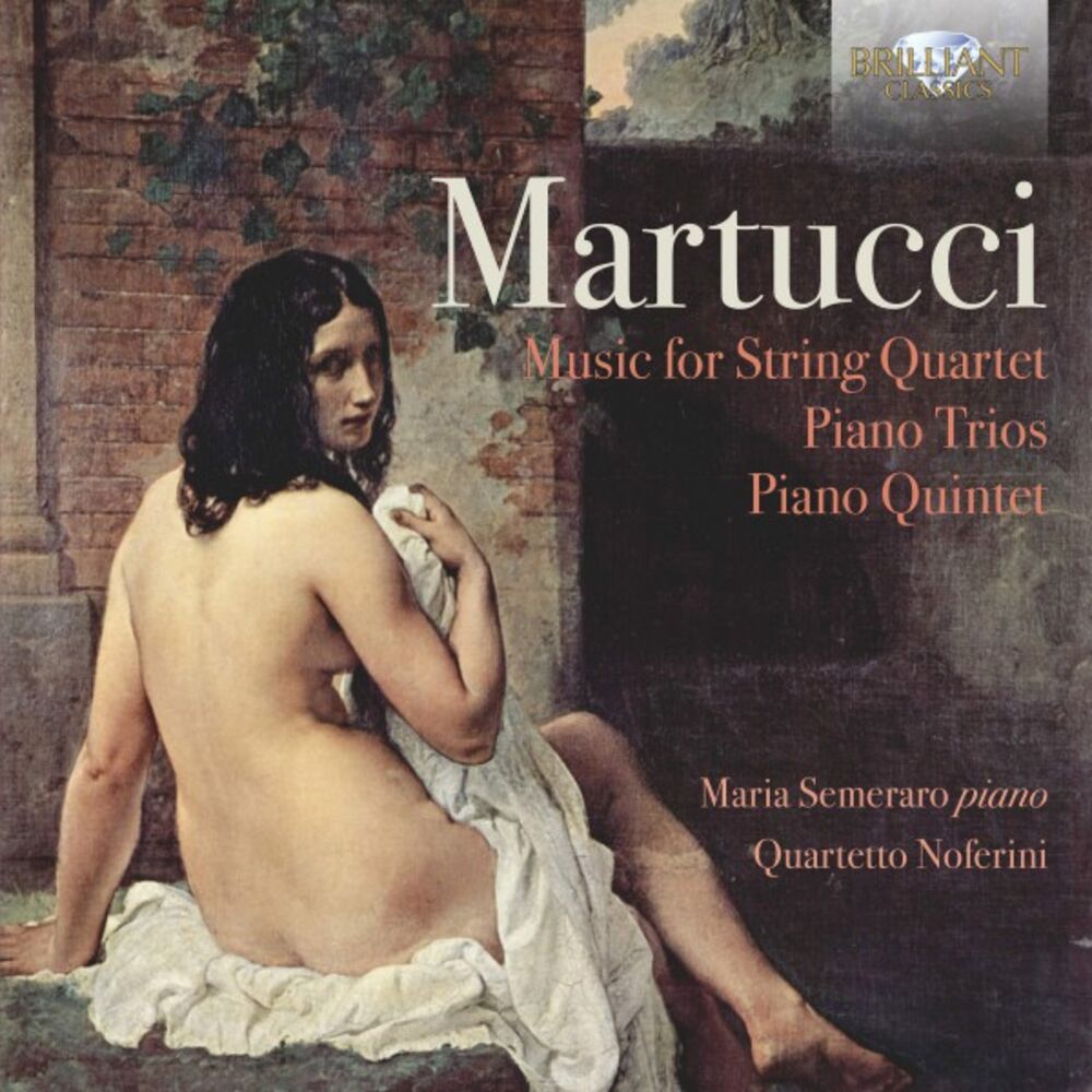 Picture of Martucci: Music for String Quartet, Piano Trios, Piano Quintet