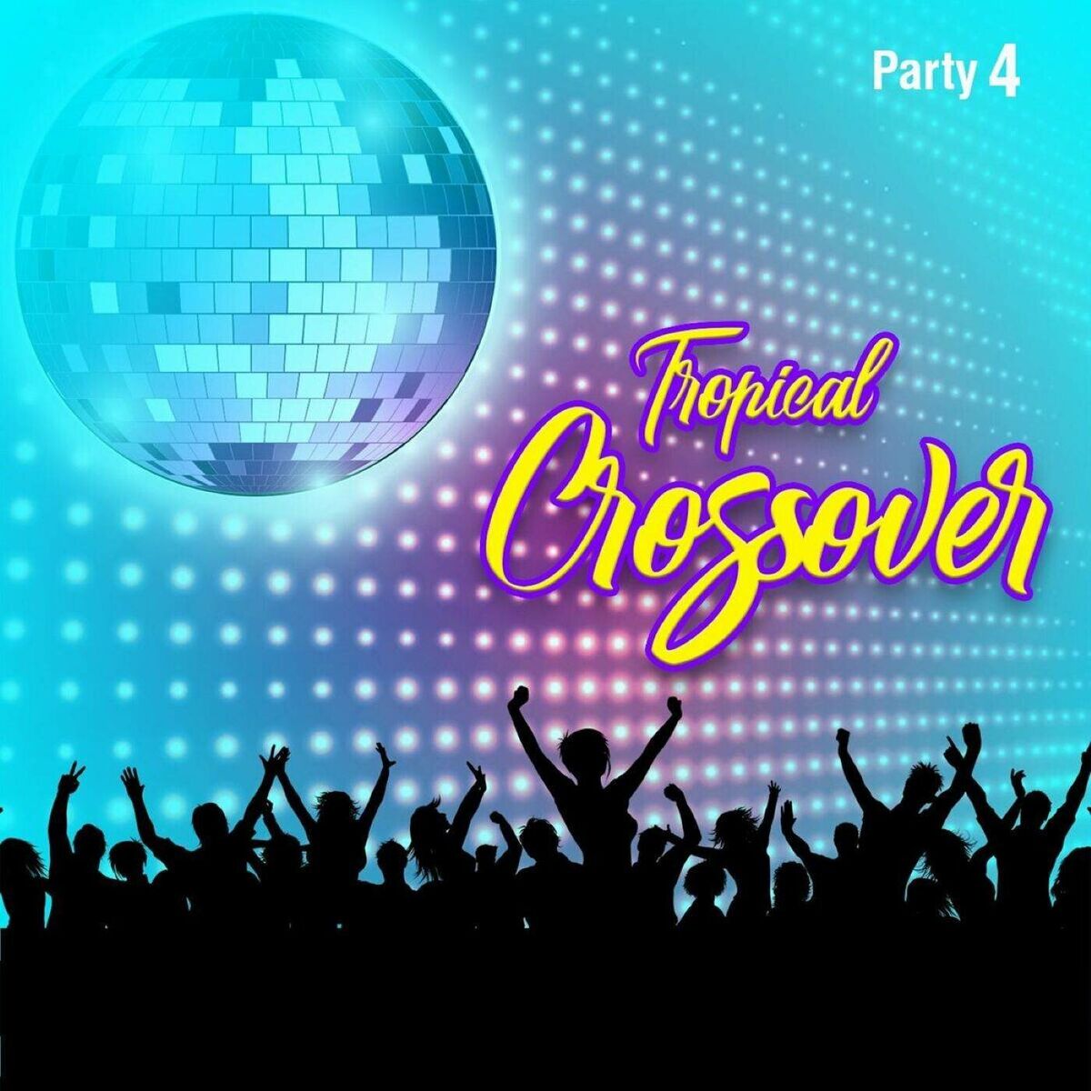 Album cover of Tropical Crossover Party, Vol.4