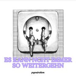 Es kann nicht immer so weitergehn