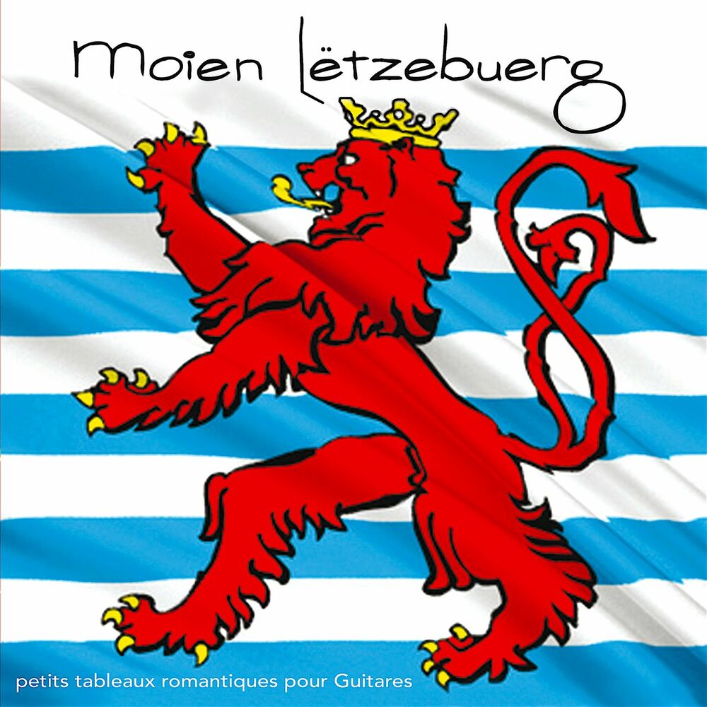 Picture of Moien Lëtzebuerg - Petits tableaux romantiques pour guitares
