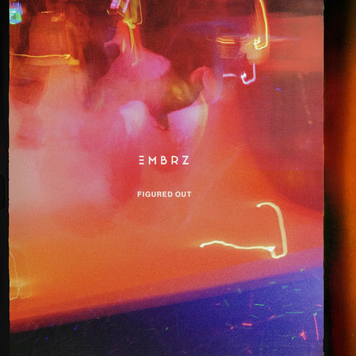 Embrz - Figured Out (2025) Embrz - Figured Out (2025)