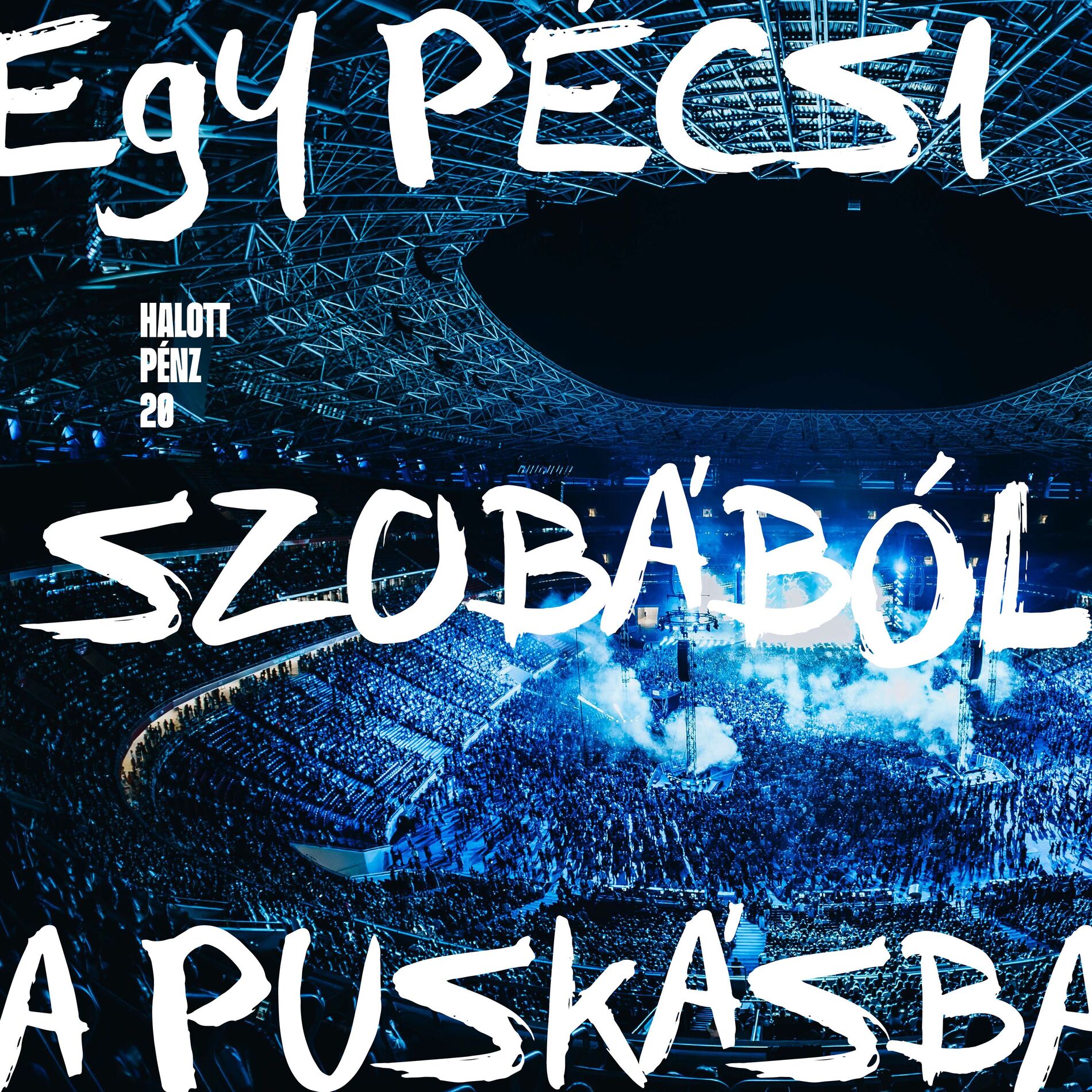 Album cover of Halott Pénz 20 - Puskás Aréna (Live)