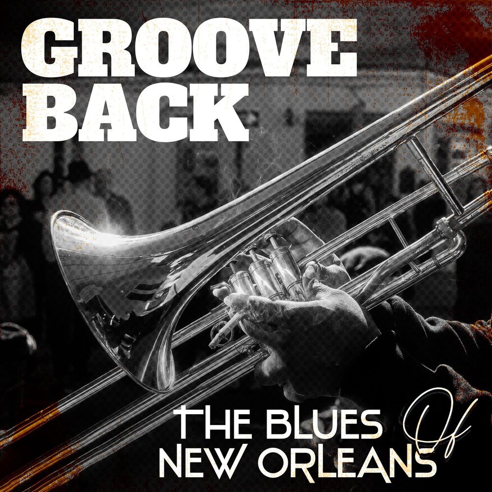 Picture of Groove Back – The Blues Of New Orleans