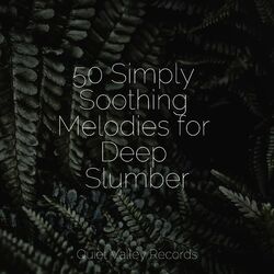 Cover of 50 Simply Soothing Melodies for Deep Slumber