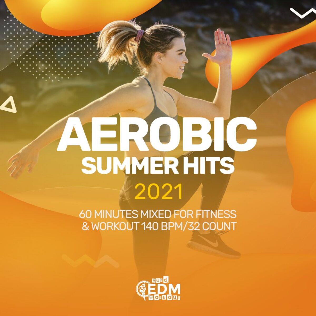 Album cover of Aerobic Summer Hits 2021: 60 Minutes Mixed for Fitness & Workout 140 bpm/32 Count