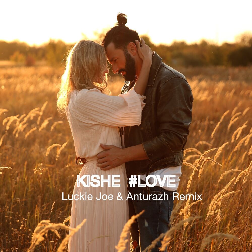 Picture of #Love (Luckie Joe & Anturazh Remix)