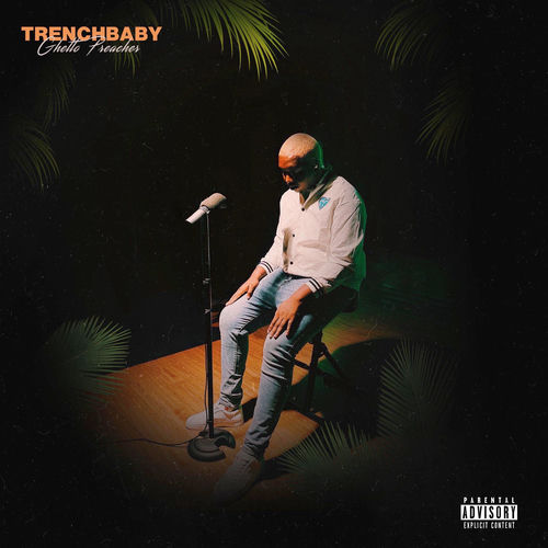 Trenchbaby; Ghetto Preacher