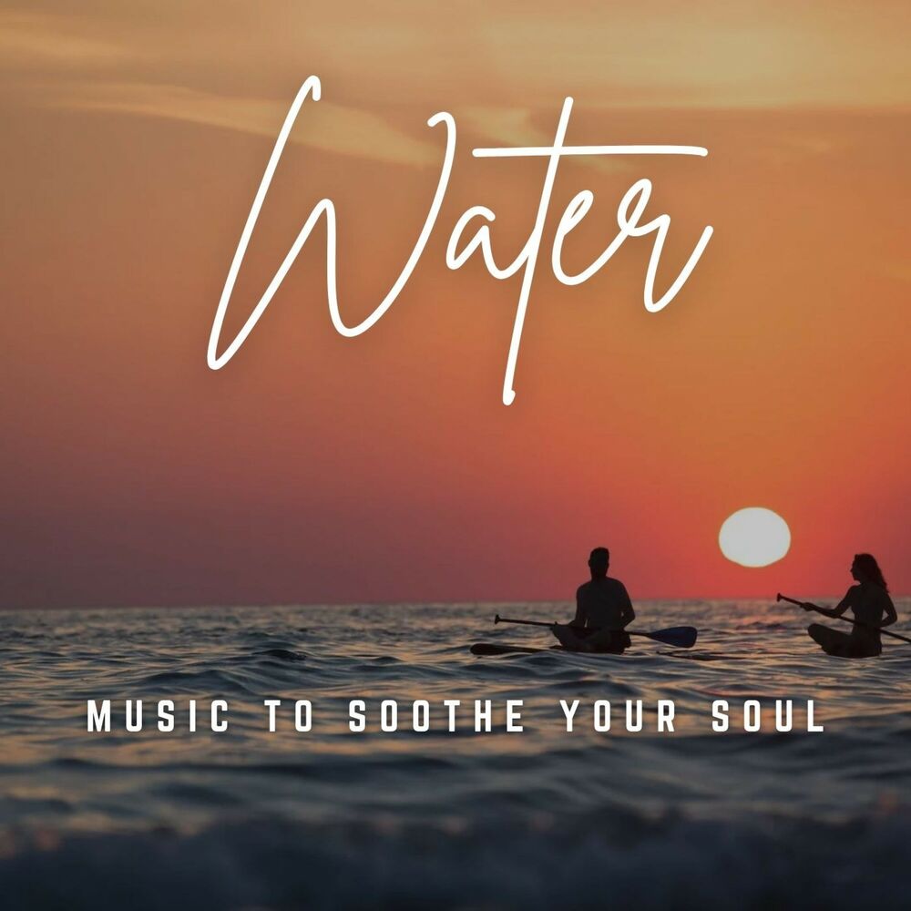 Picture of Music to Soothe Your Soul: Liquid Harmony