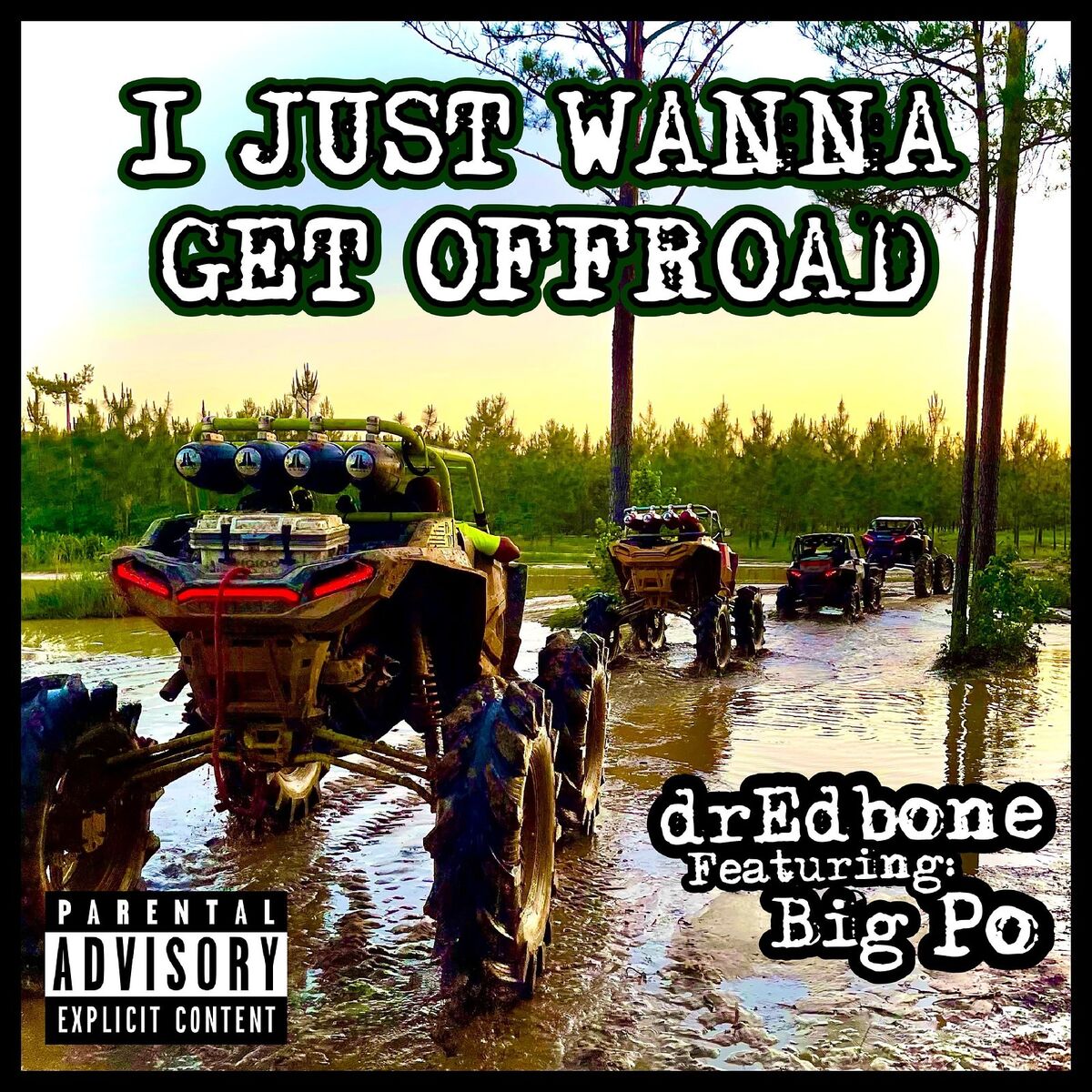 Album cover of I Just Wanna Get Offroad