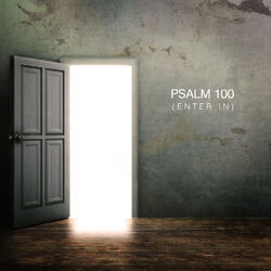 Cover of Psalm 100 (Enter In) [feat. Joshua Sherman, Charity Gayle & Steven Musso]
