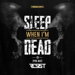 Cover of Sleep When I'm Dead (Pro Mix)