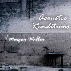 Cover of Acoustic Renditions of Morgan Wallen (Instrumental)