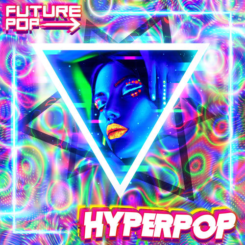 Hyperpop - Future Pop | Deezer