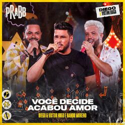 Cover of Você Decide / Acabou Amor (Ao Vivo)